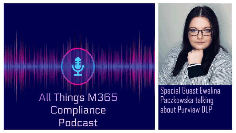 Microsoft Purview Dlp: All Things M365 Compliance Podcast With Ewelina Paczkowska